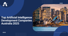 Artificial Intelligence Development Companies in Australia 2025