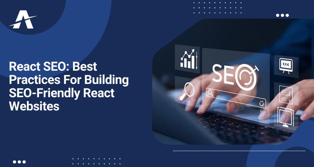 React SEO: Best Practices For Building SEO-Friendly React Websites