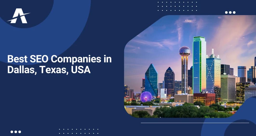 Best SEO Companies in Dallas, Texas, USA
