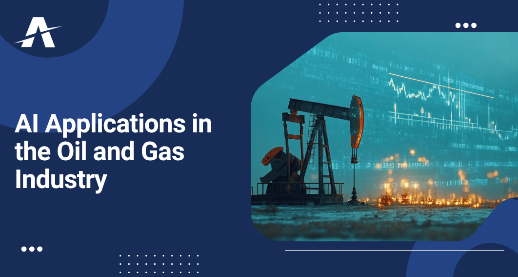 AI In Oil & Gas Industry