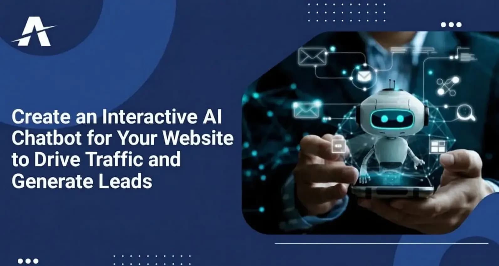 Create an Interactive AI Chatbot for Your Website to Drive Traffic and Generate Leads