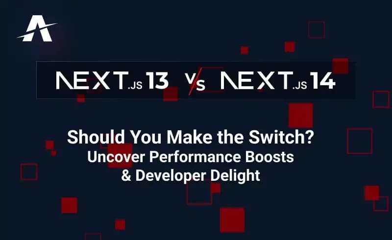 Next.js 13 vs 14: A Developer's Journey to Speed and Simplicity