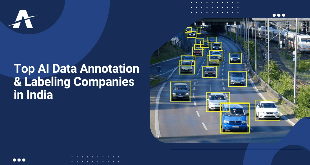 AI Data Annotation Companies in India
