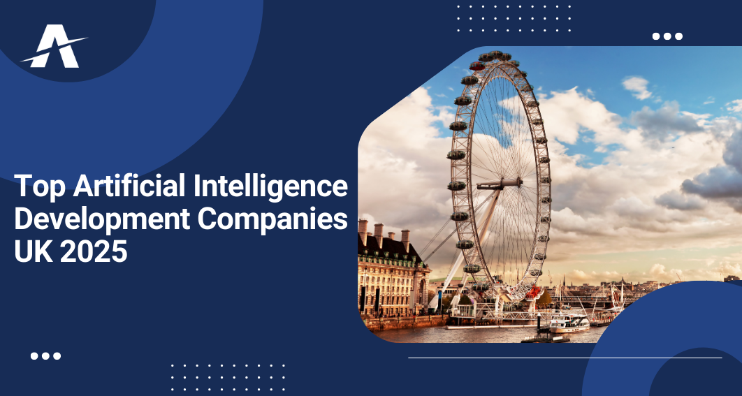 Artificial Intelligence Development Companies in UK 2025