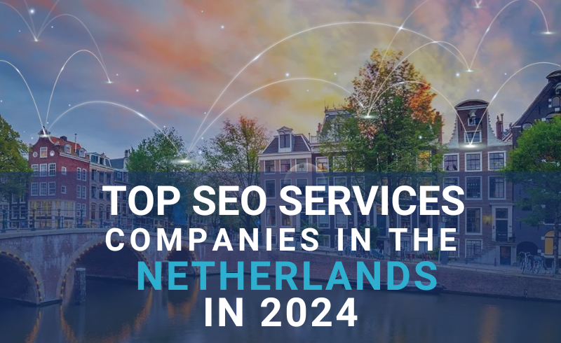 30_Best_seo_services_companies_in_Netherlands_in_2024